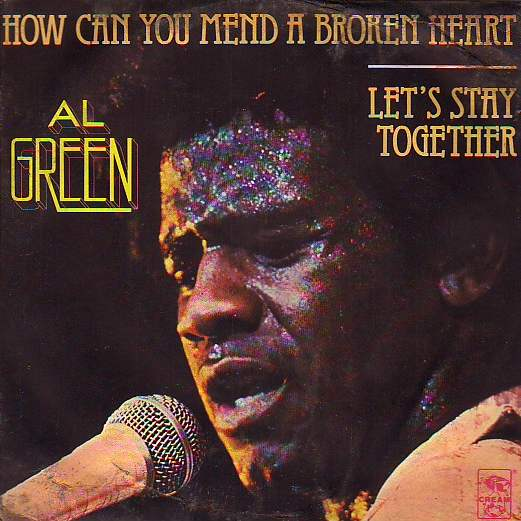 Al Green How Can You Mend a Broken Heart cover artwork