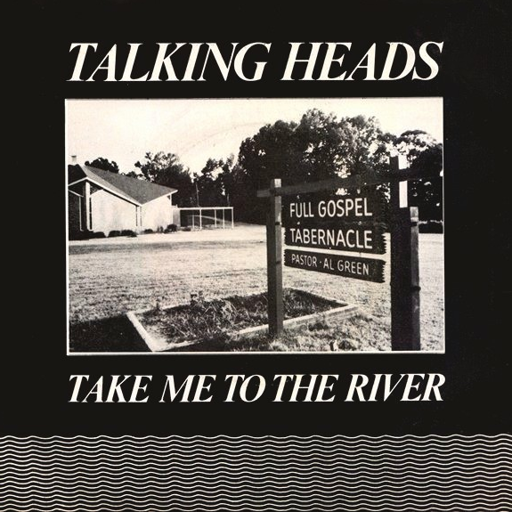 Talking Heads — Take Me to the River cover artwork