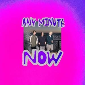 Waterparks — ANY MINUTE NOW cover artwork