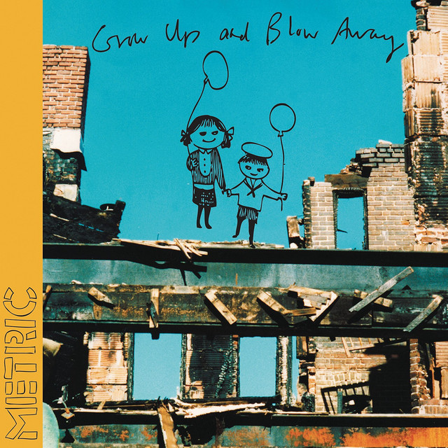Metric Grow Up and Blow Away cover artwork