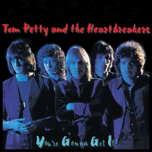 Tom Petty and The Heartbreakers You're Gonna Get It! cover artwork