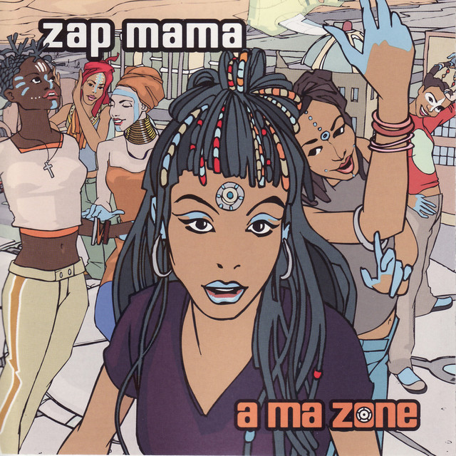 Zap Mama A Ma Zone cover artwork