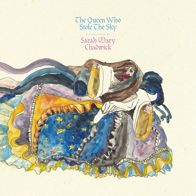 Sarah Mary Chadwick The Queen Who Stole The Sky cover artwork