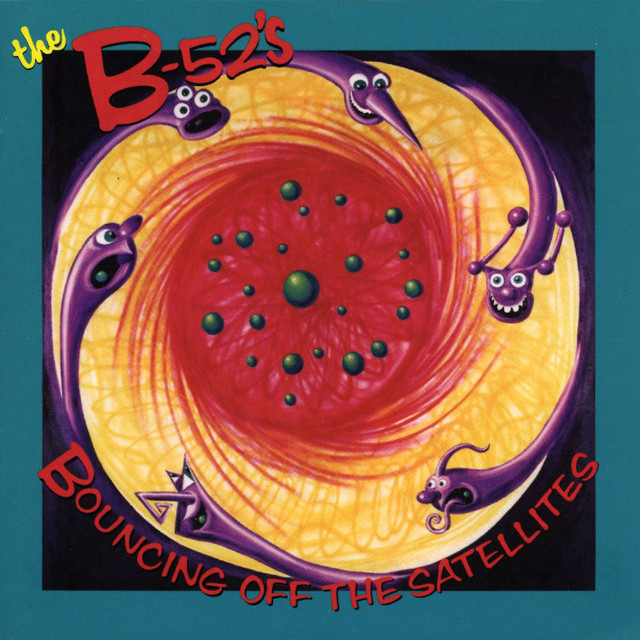 The B-52's Bouncing Off the Satellites cover artwork