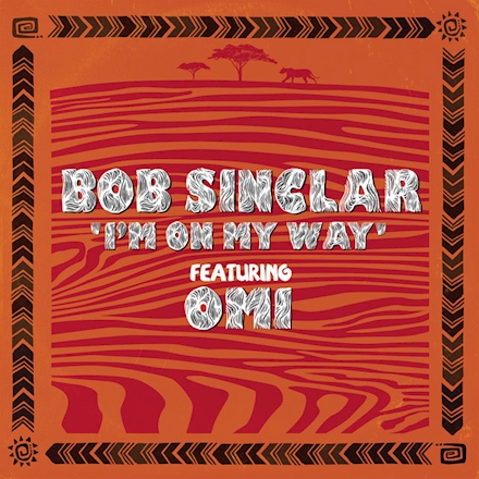Bob Sinclar featuring OMI — I'm On My Way cover artwork