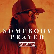 Crowder — Somebody Prayed cover artwork
