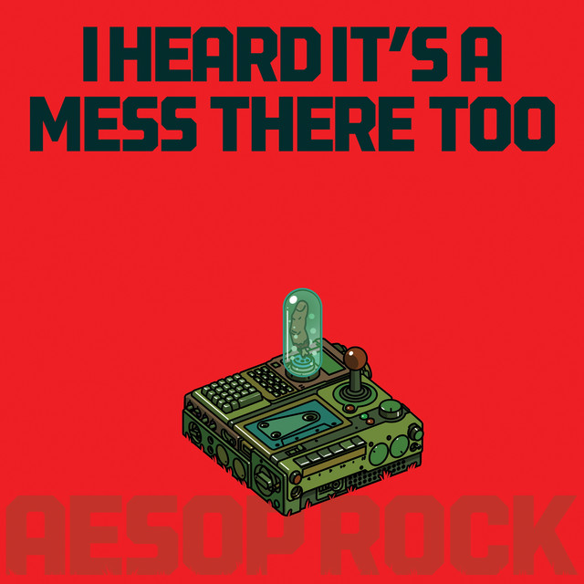 Aesop Rock I Heard It's A Mess There Too cover artwork