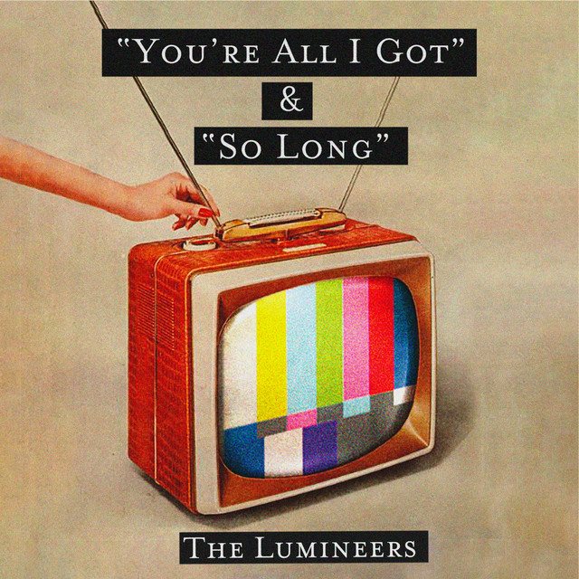 The Lumineers — You're All I Got cover artwork