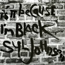Syl Johnson — Is It Because I'm Black cover artwork