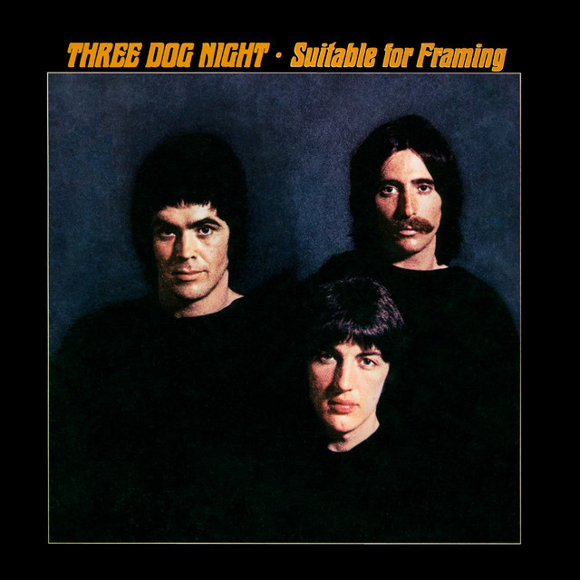 Three Dog Night Suitable For Framing cover artwork