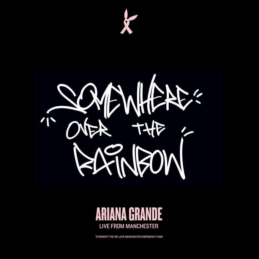 Ariana Grande — Somewhere Over the Rainbow (Live From Manchester) cover artwork