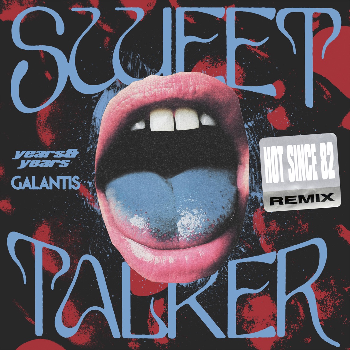 Years & Years & Galantis Sweet Talker (Hot Since 82 Remix) cover artwork