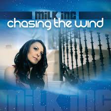 Milk Inc. — Chasing The Wind cover artwork