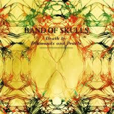 Band Of Skulls — Death By Diamonds And Pearls cover artwork
