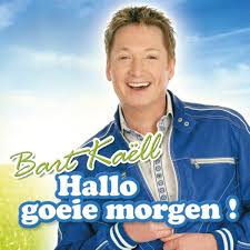 Bart Kaëll — Hallo Goeie Morgen! cover artwork