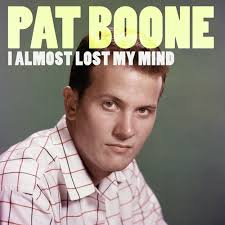 Pat Boone — I Almost Lost My Mind cover artwork