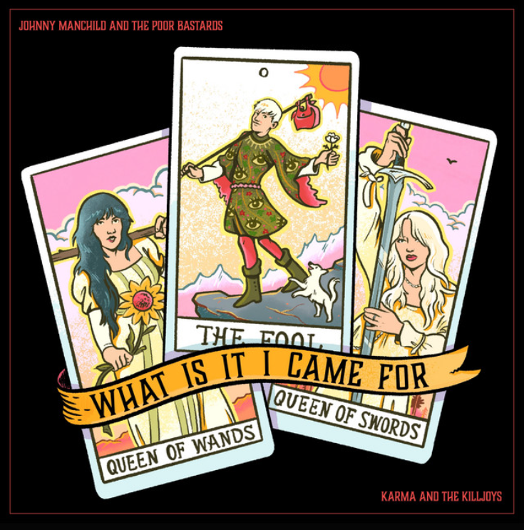 Johnny Manchild and the Poor Bastards & Karma and the Killjoys What Is It I Came For cover artwork