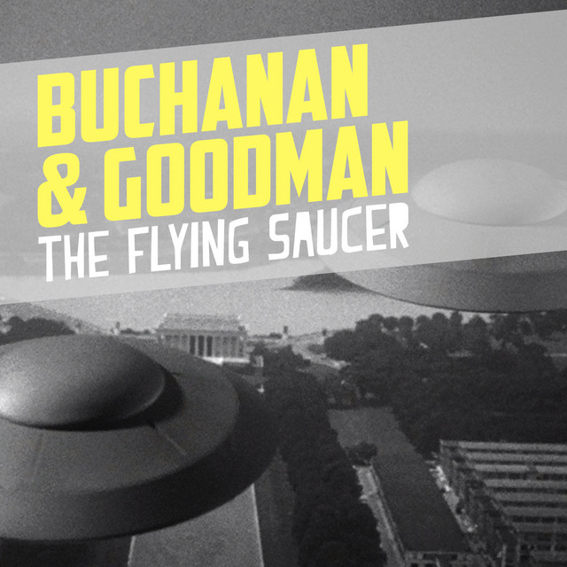 Bill Buchanan & Dickie Goodman — The Flying Saucer cover artwork