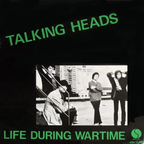 Talking Heads — Life During Wartime cover artwork