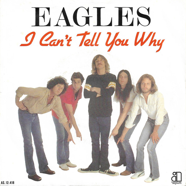 Eagles — I Can't Tell You Why cover artwork