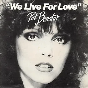 Pat Benatar — We Live For Love cover artwork