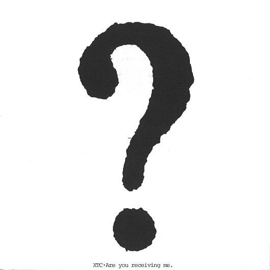 XTC — Are You Receiving Me cover artwork
