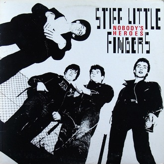 Stiff Little Fingers Nobody's Heroes cover artwork