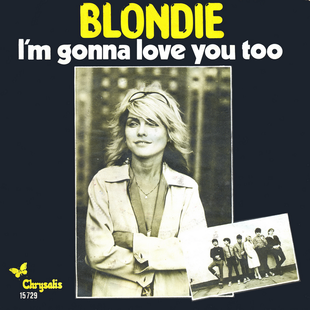 Blondie — I'm Gonna Love You Too cover artwork