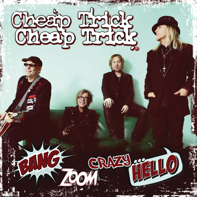 Cheap Trick Bang Zoom Crazy...Hello cover artwork
