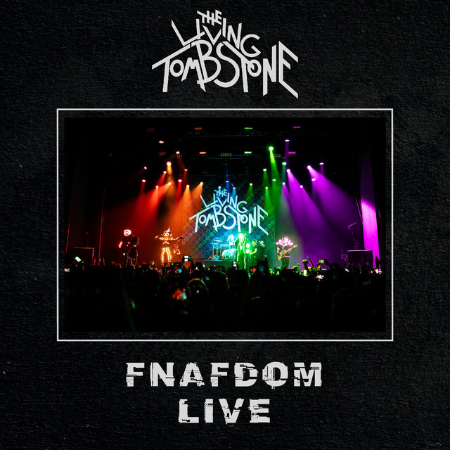 The Living Tombstone FNAFdom (Live) cover artwork
