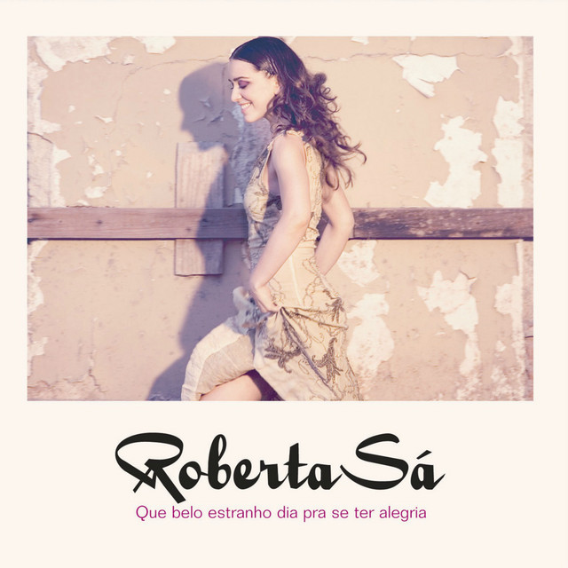 Roberta Sá Que Belo Estranho Dia Pra Se Ter Alegria cover artwork
