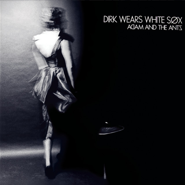 Adam and the Ants Dirk Wears White Sox cover artwork