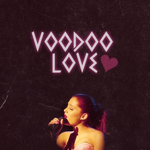 Ariana Grande — Voodoo Love cover artwork