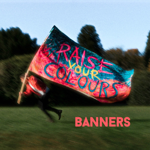 BANNERS — Raise Your Colours cover artwork