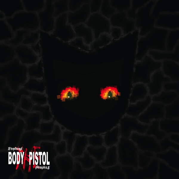 femtanyl — BODY THE PISTOL cover artwork