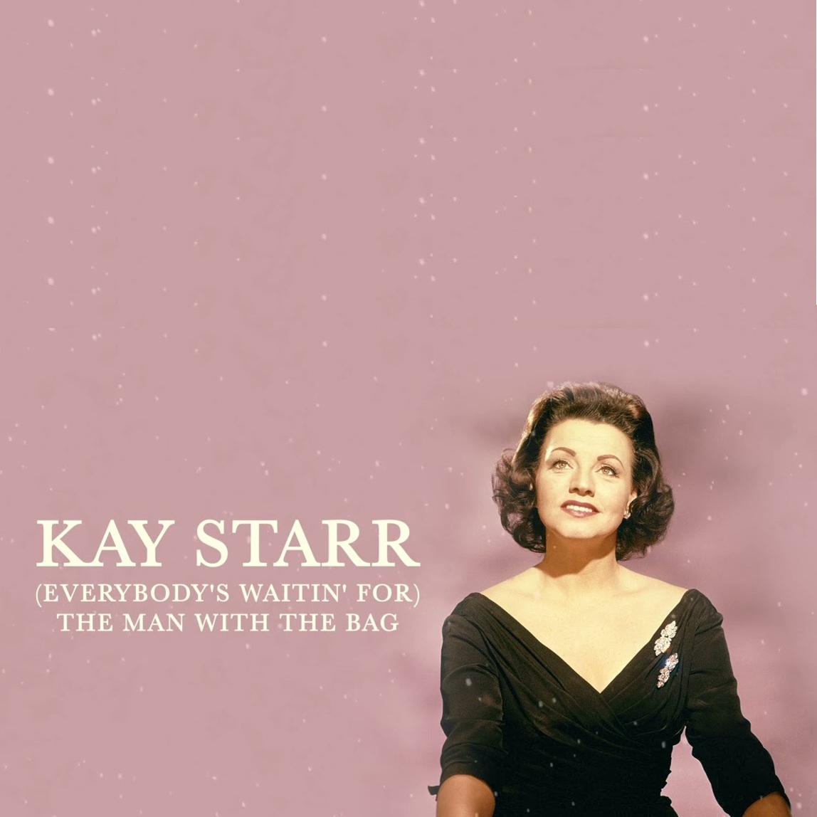 Kay Starr — (Everybody's Waitin' For) The Man With The Bag cover artwork