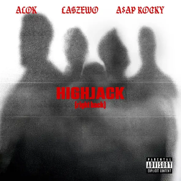Alok, Łaszewo, & A$AP Rocky — HIGHJACK (right back) cover artwork