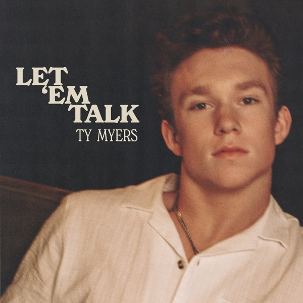 Ty Myers — Let 'Em Talk cover artwork