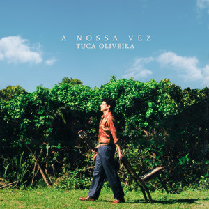 Tuca Oliveira — A Nossa Vez cover artwork