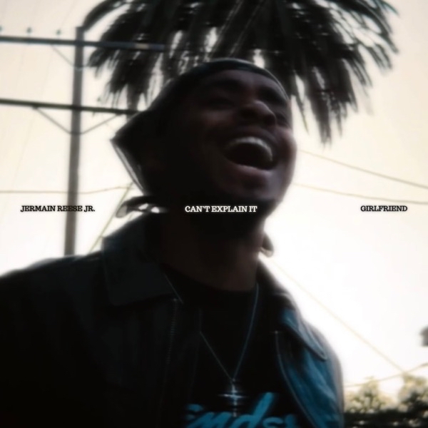 Jermain Reese Jr. & Girlfriend — Can't Explain It cover artwork