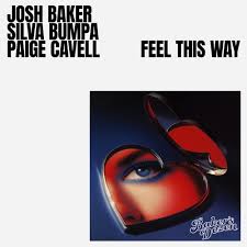 Josh Baker, Silva Bumpa, & Paige Cavell — Feel This Way cover artwork