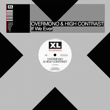 Overmono & High Contrast — If We Ever cover artwork