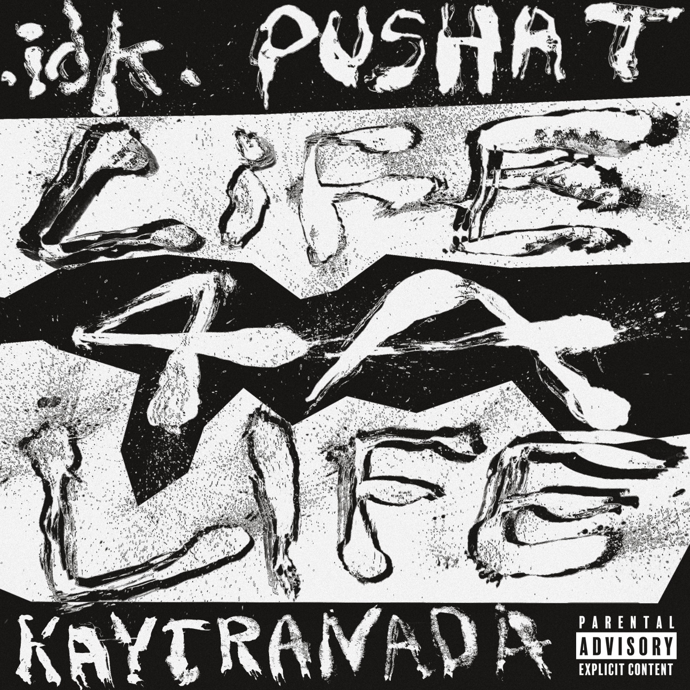 IDK & Pusha T — LiFE 4 A LiFE cover artwork