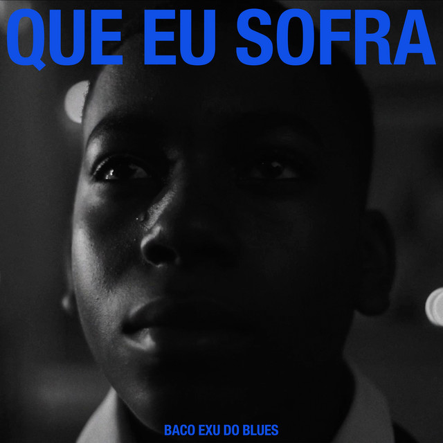 Baco Exu do Blues & Zeca Veloso — Que Eu Sofra cover artwork