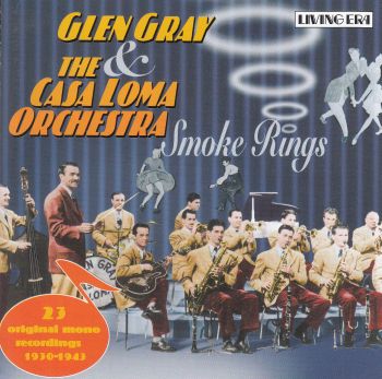 Glen Gray and The Casa Loma Orchestra Smoke Rings cover artwork