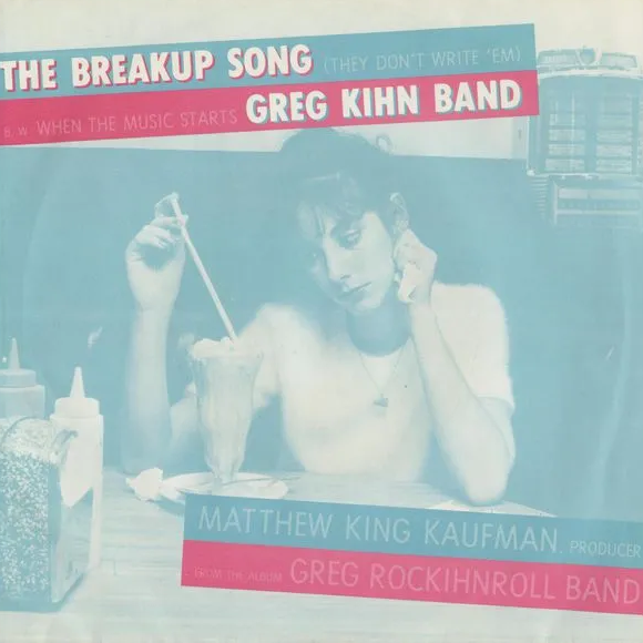 Greg Kihn Band — The Breakup Song (They Don't Write 'Em) cover artwork
