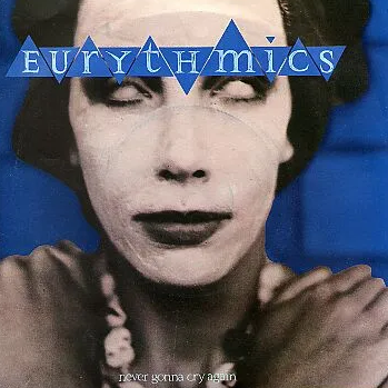 Eurythmics — Never Gonna Cry Again cover artwork