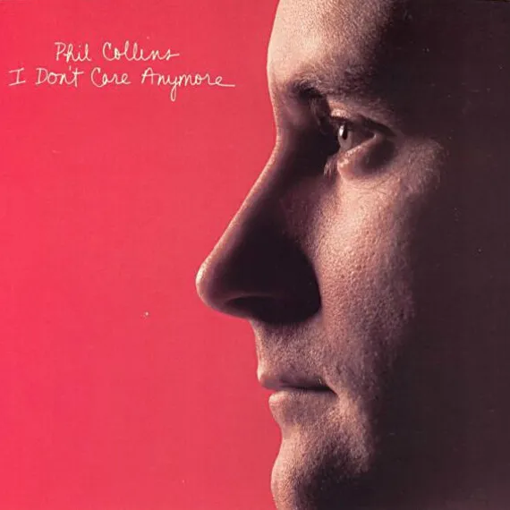 Phil Collins — I Don't Care Anymore cover artwork