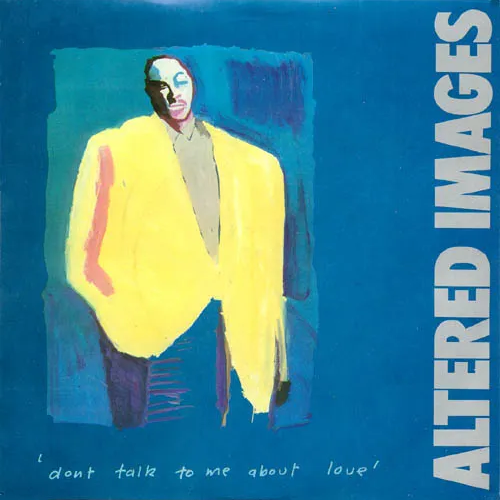 Altered Images — Don't Talk to Me About Love cover artwork