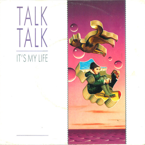 Talk Talk — It's My Life cover artwork